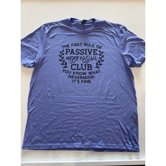 Periwinkle Passive Aggressive Club T-Shirt Funny Sarcastic Tee - Picture 2 of 4